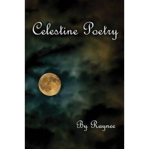 Celestine Poetry Paperback, Createspace Independent Publishing Platform
