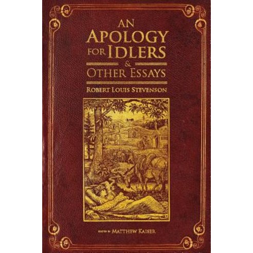 An Apology for Idlers and Other Essays Paperback, Cognella Academic Publishing