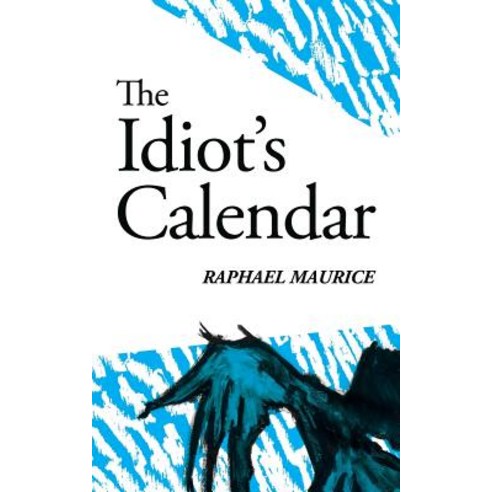 The Idiot''s Calendar Paperback, Spartan Press