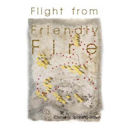 Flight from Friendly Fire Hardcover, Rosedog Books