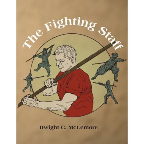 The Fighting Staff Paperback, Createspace Independent Publishing Platform