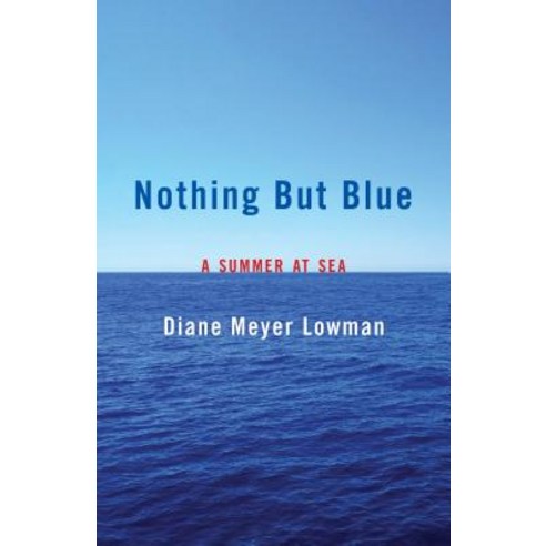 Nothing But Blue: A Memoir Paperback, She Writes Press