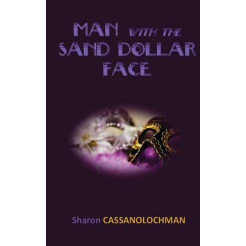 The Man with the Sand Dollar Face Paperback, Ontario Shore Publishing LLC