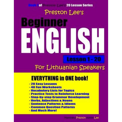 Preston Lee''s Beginner English Lesson 1 - 20 for Lithuanian Speakers Paperback, Createspace Independent Publishing Platform