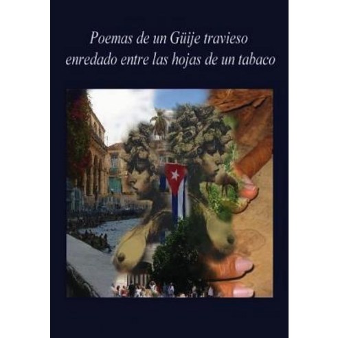 Poemas de Un Guije Travieso Enredado Entre Las Hojas de Un Tabaco Paperback, Bubok Publishing S.L.