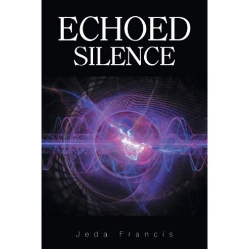 Echoed Silence Paperback, Xlibris Us