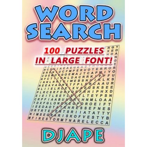 Word Search: 100 Puzzles in Large Font! Paperback, Createspace Independent Publishing Platform
