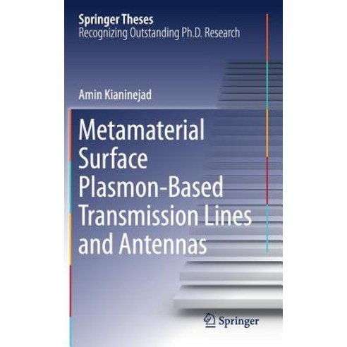 Metamaterial Surface Plasmon-Based Transmission Lines and Antennas Hardcover, Springer