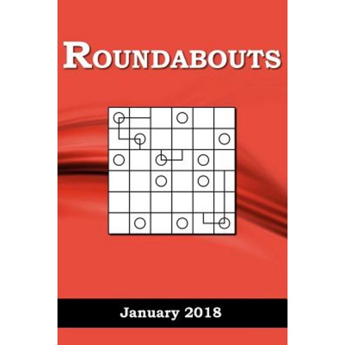 Roundabouts: January 2018 Paperback, Createspace Independent Publishing Platform