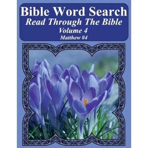 Bible Word Search Read Through the Bible Volume 4: Matthew #4 Extra Large Print Paperback, Createspace Independent Publishing Platform