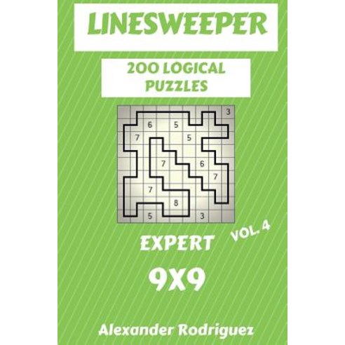 Linesweeper Puzzles 9x9 - Expert 200 Vol. 4 Paperback, Createspace Independent Publishing Platform