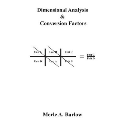 Dimensional Analysis & Conversion Factors Paperback, WestBow Press