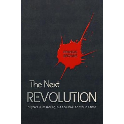 The Next Revolution Paperback, Createspace Independent Publishing Platform
