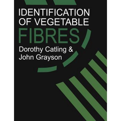 Identification of Vegetable Fibres Paperback, Springer