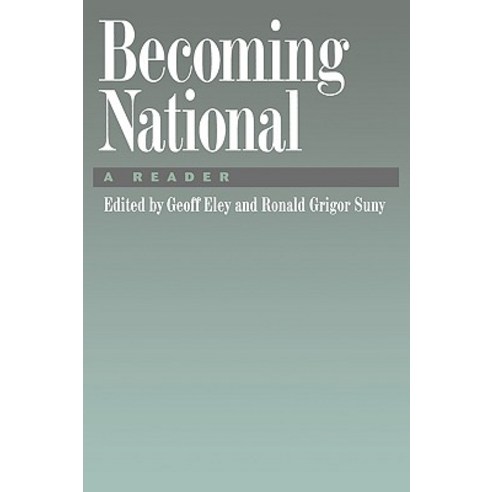 Becoming National: A Reader Paperback, Oxford University Press, USA