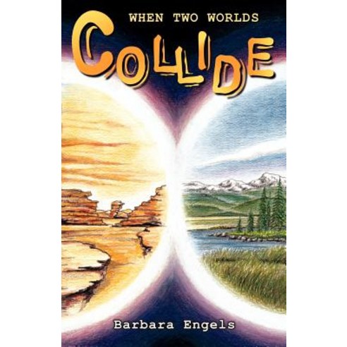 When Two Worlds Collide Paperback, Word Alive Press