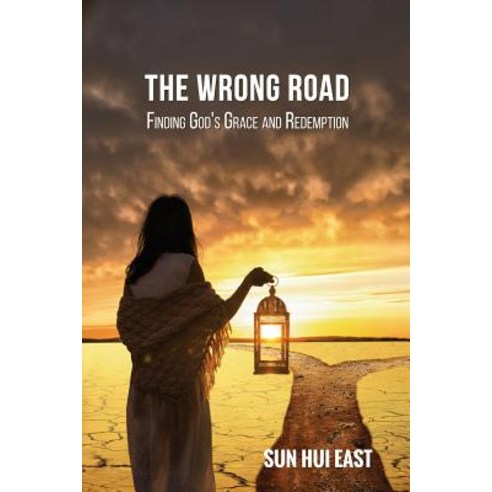 The Wrong Road: Finding God''s Grace and Redemption Paperback, Createspace Independent Publishing Platform
