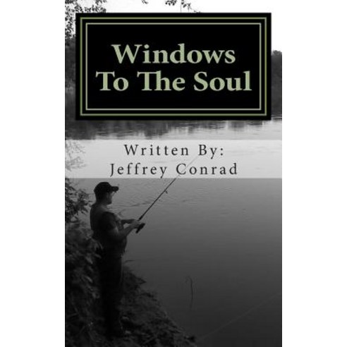 Windows to My Soul Paperback, Createspace Independent Publishing Platform