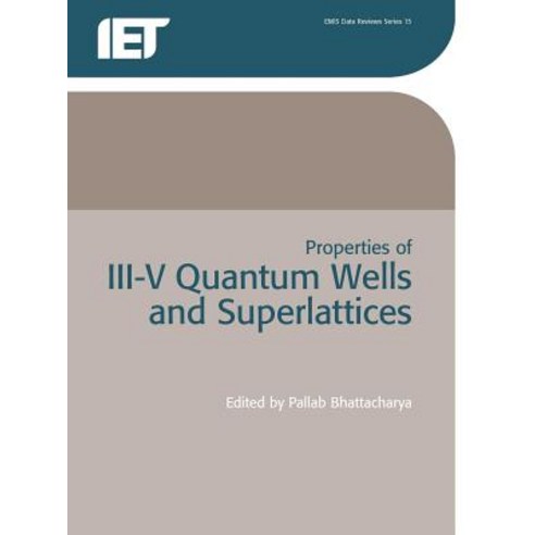 Properties of III-V Quantum Wells and Superlattices Paperback, Institution of Engineering & Technology