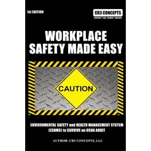 Workplace Safety Made Easy Paperback, Createspace Independent Publishing Platform