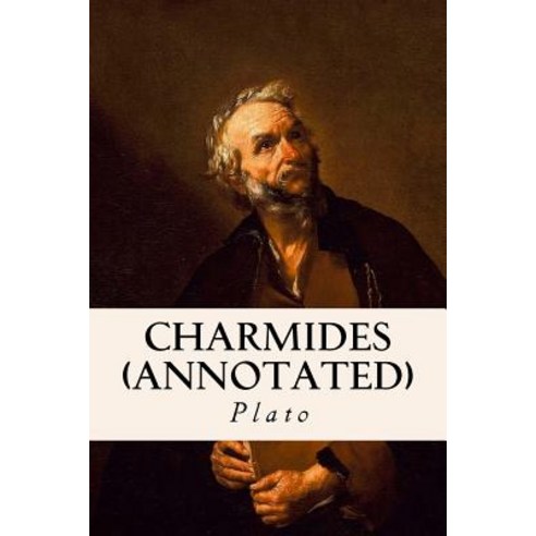 Charmides (Annotated) Paperback, Createspace Independent Publishing Platform