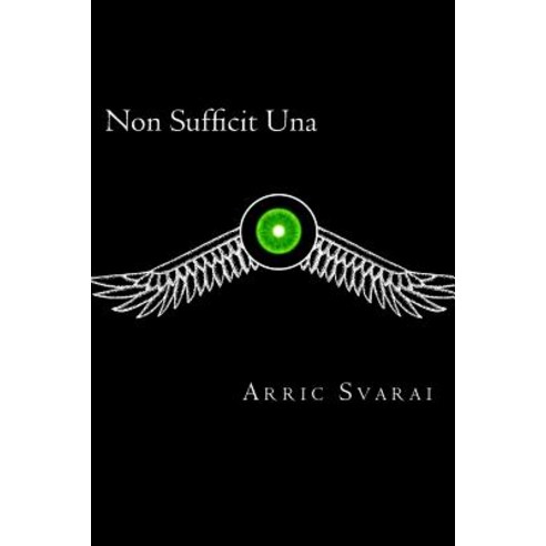 Non Sufficit Una Paperback, Createspace Independent Publishing Platform
