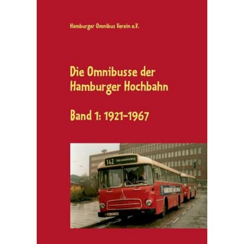 Die Omnibusse Der Hamburger Hochbahn Paperback, Books on Demand