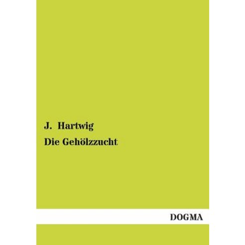 Die Geholzzucht Paperback, Dogma