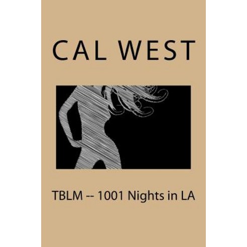 Tblm -- 1001 Nights in La Paperback, Createspace Independent Publishing Platform