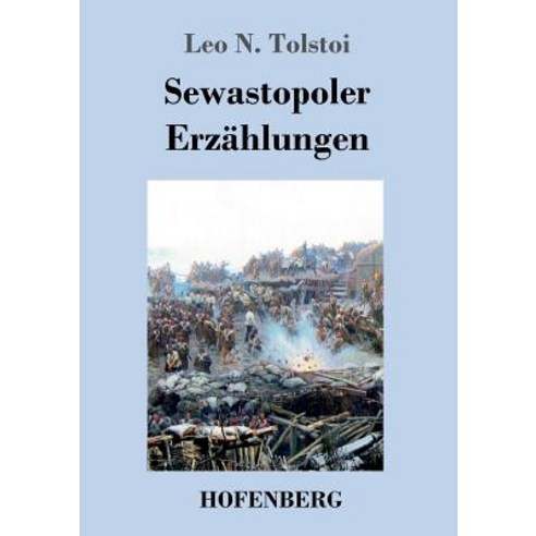 Sewastopoler Erzahlungen Paperback, Hofenberg