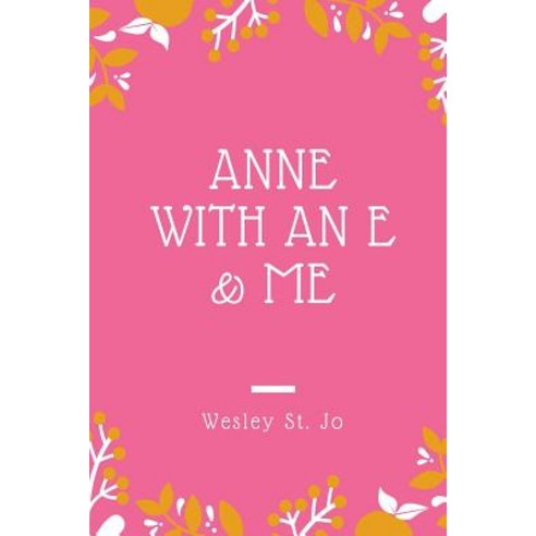 Anne with an E & Me Paperback, Lulu.com