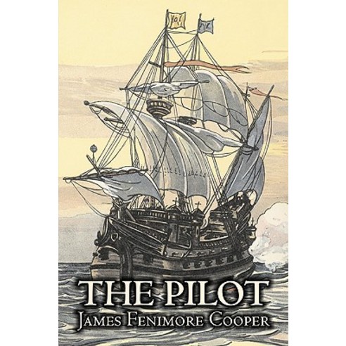 The Pilot by James Fenimore Cooper Fiction Historical Classics Action & Adventure Paperback, Aegypan