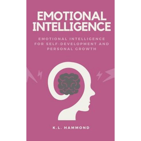 Emotional Intelligence for Self-Development and Personal Growth ...