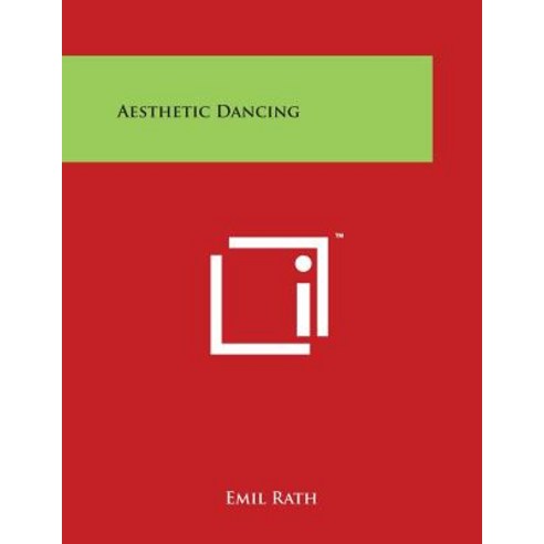 Aesthetic Dancing Paperback, Literary Licensing, LLC