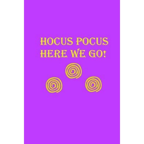 Hocus Pocus Here We Go! Paperback, Createspace Independent Publishing Platform