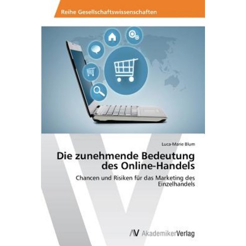 Die Zunehmende Bedeutung Des Online-Handels Paperback, AV Akademikerverlag