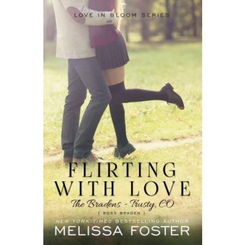 Flirting with Love (the Bradens at Trusty): Ross Braden Paperback, World Literary Press