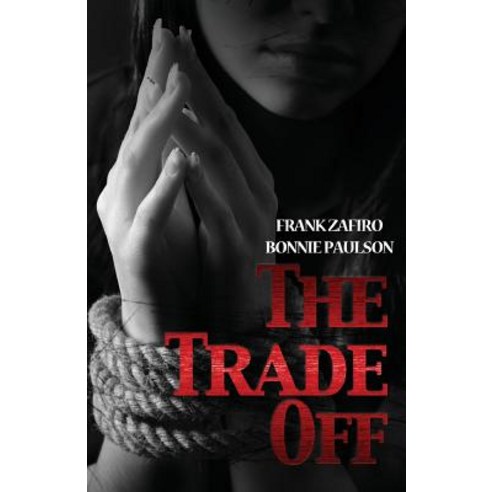 The Trade Off Paperback, Createspace Independent Publishing Platform