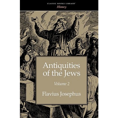 Antiquities of the Jews Volume 2 Paperback, Classic Books Library
