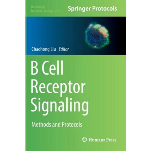 B Cell Receptor Signaling: Methods and Protocols Hardcover, Humana Press