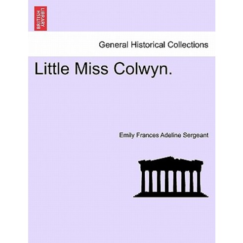 Little Miss Colwyn. Paperback, British Library, Historical Print Editions