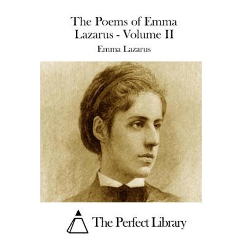 The Poems of Emma Lazarus - Volume II Paperback, Createspace