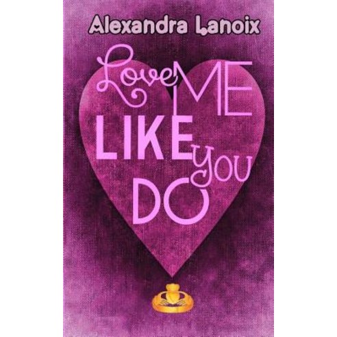 Love Me Like You Do Paperback, Createspace Independent Publishing Platform