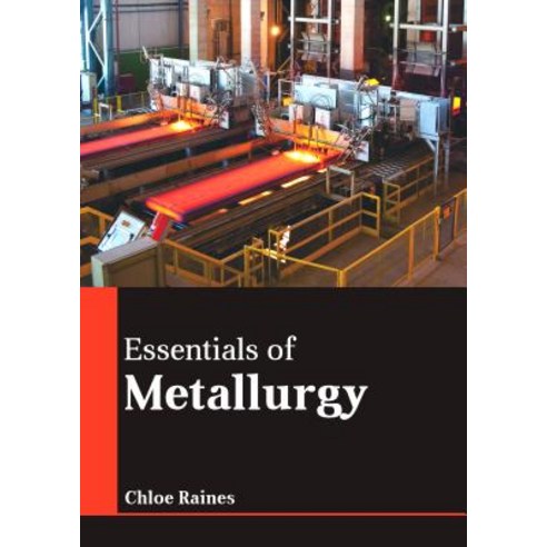 Essentials of Metallurgy Hardcover, Larsen and Keller Education