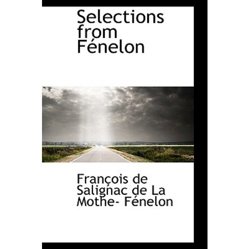 Selections from F Nelon Hardcover, BiblioLife