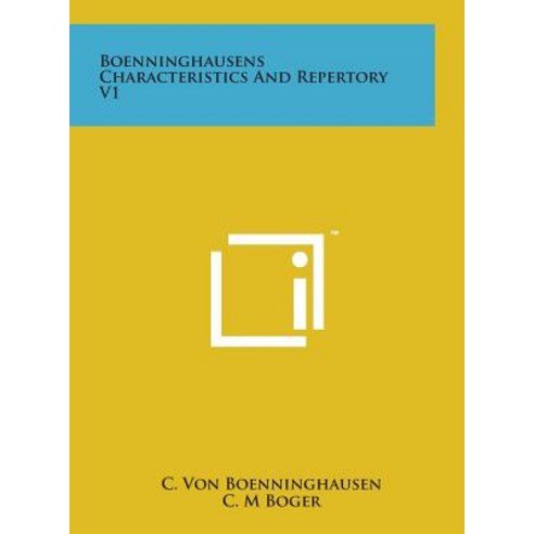Boenninghausens Characteristics and Repertory V1 Hardcover, Literary Licensing, LLC