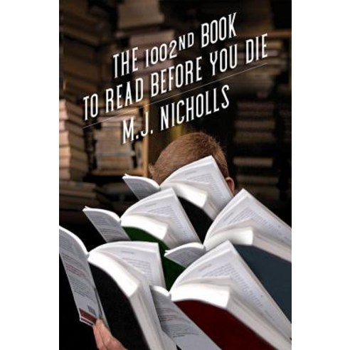 The 1002nd Book to Read Before You Die Paperback, Sagging Meniscus Press
