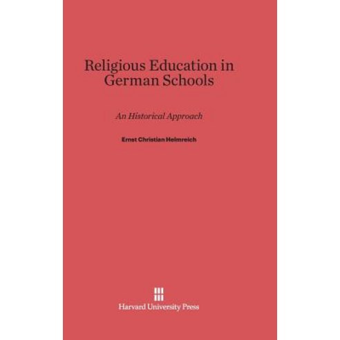 Religious Education in German Schools Hardcover, Harvard University Press