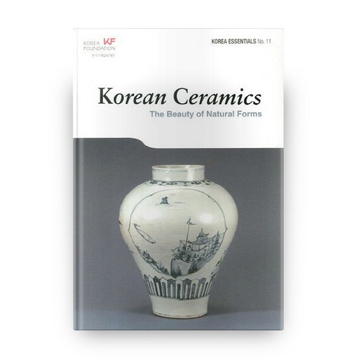 Korea Ceramics: The Beauty of Natural Forma (Paperback)