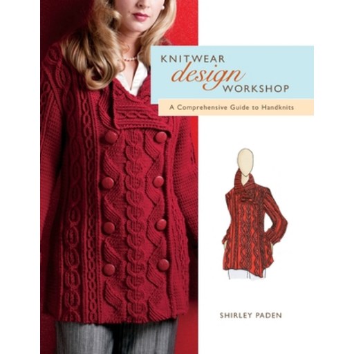 (영문도서) Knitwear Design Workshop: A Comprehensive Guide to Handknits Paperback